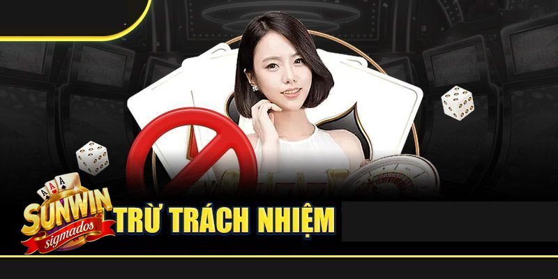 Miễn Trừ Trách Nhiệm - Người chơi chịu trách nhiệm với thao tác hợp lệ Miễn Trừ Trách Nhiệm - Người chơi chịu trách nhiệm với thao tác hợp lệ